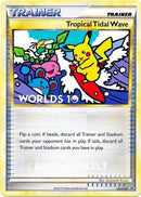 Tropical Tidal Wave (HGSS18) (Semi Finalist) [HeartGold & SoulSilver: Black Star Promos] - Comfy Hobbies